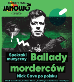 Janowo Wydarzenie Spektakl Ballady morderców | Nick Cave po polsku