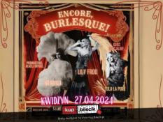 Kwidzyn Wydarzenie Spektakl Encore, Burlesque! by Lily Froú w Kwidzynie